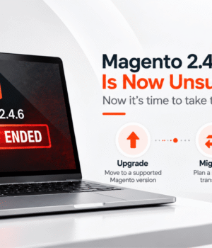 Magento 2.4.6 End of Support: Upgrade or Migrate?